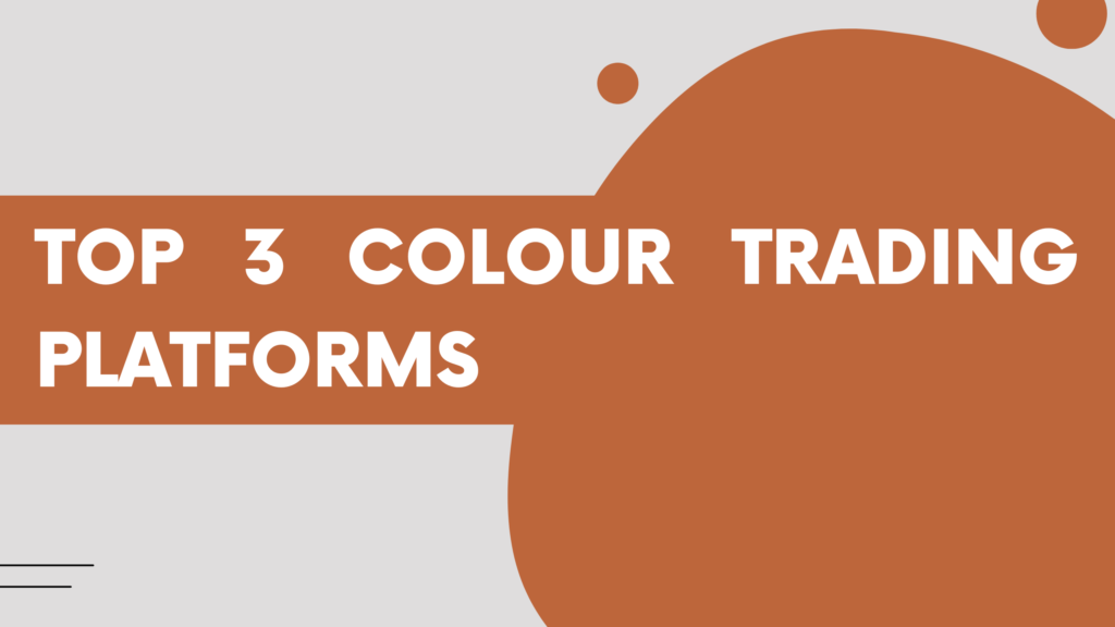 Top 3 Colour Trading Platforms in 2025